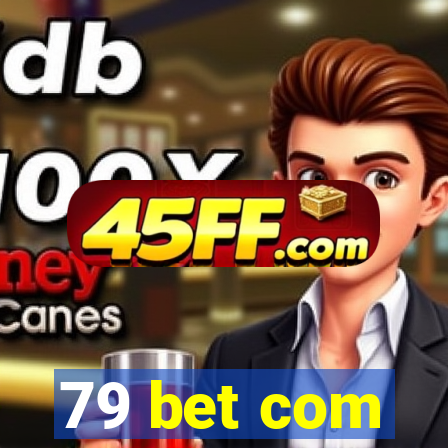 79 bet com
